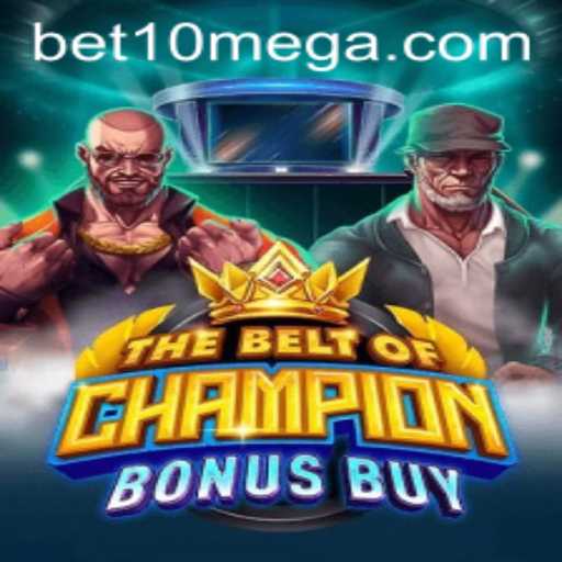 Explore the Thrills of TheBeltOfChampionBonusBuy with Bet10